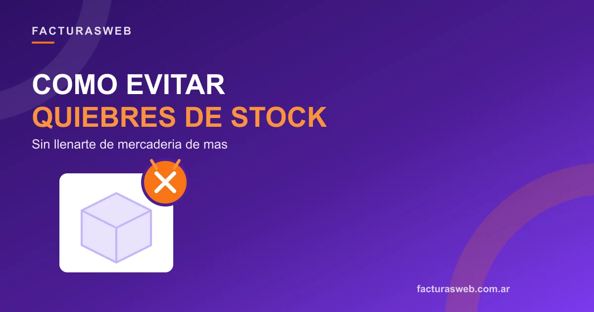 Cómo evitar quiebres de stock sin llenarte de mercadería de más