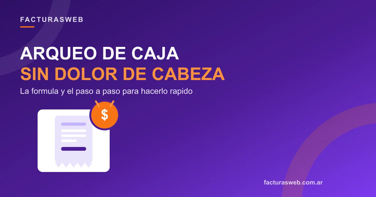 Arqueo de caja sin dolor de cabeza: la fórmula y cómo hacerlo