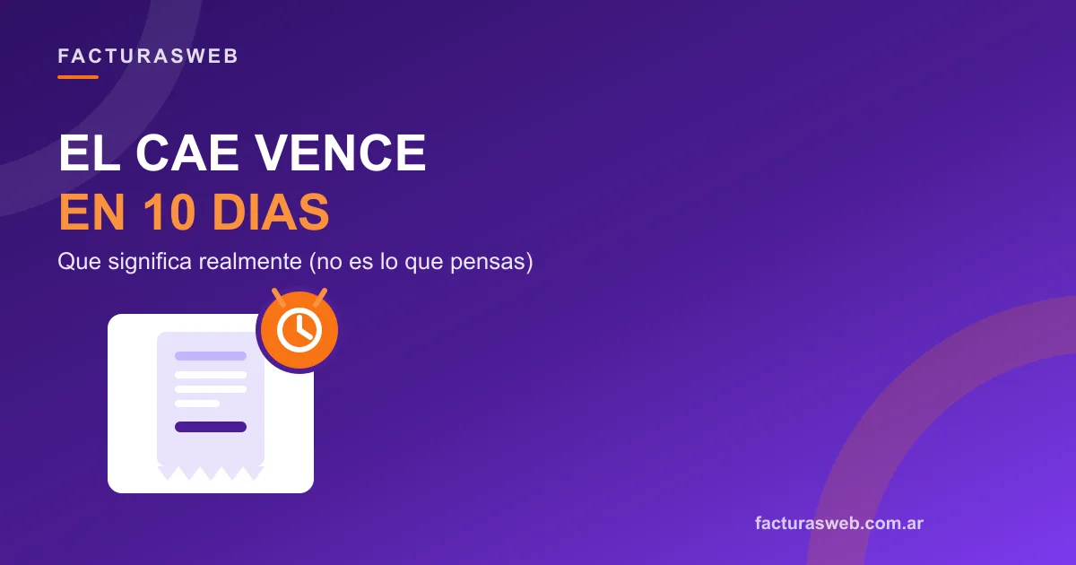 El CAE vence en 10 días: qué significa realmente (no es lo que pensás)